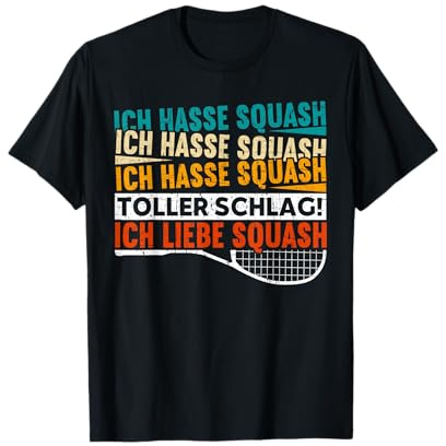 Ich Hasse Squash Toller Schlag! Ich Liebe Squash T-Shirt