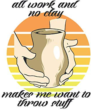 all work and no clay pottery sketchbook | notebook with 120 pages squared: Graph Paper Composition Notebook: Grid Paper, Quad Ruled, 120 pages Softcover (6x9 inch)