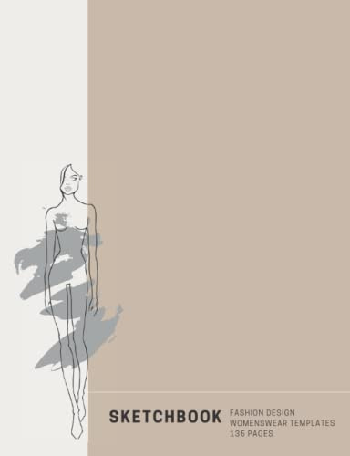 Fashion Design Sketchbook: Womenswear Templates 135 pages (Modedesign Skizzenbuch DOB Figurinen Vorlagen) Für Modedesign Illustrationen, Modedesign ... design templates, fashion design women
