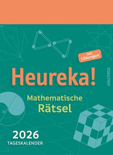 Heureka! Mathematische Rätsel - Tagesabreißkalender 2026 - Kalender mit Lösungen für jeden Tag - Anaconda-Verlag - zum Aufstellen oder Aufhängen - 11 cm x 15 cm