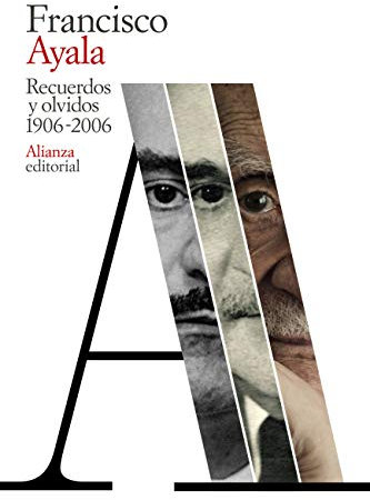 Recuerdos y olvidos (1906-2006) (El libro de bolsillo - Bibliotecas de autor - Biblioteca Ayala) (Spanish Edition)