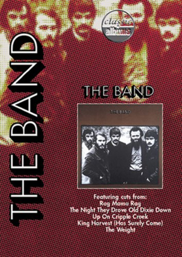 Classic Albums - The Band - The Band