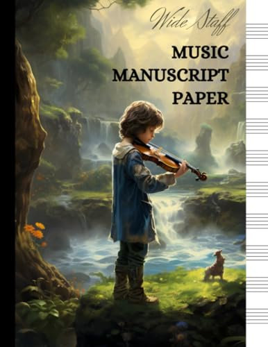 Wide Staff Manuscript Paper | Blank Sheet | Magical Illustration | Violin | 10 staves per page | 8.5 X 11 120 pages: Songwriting & Music Composition Journal