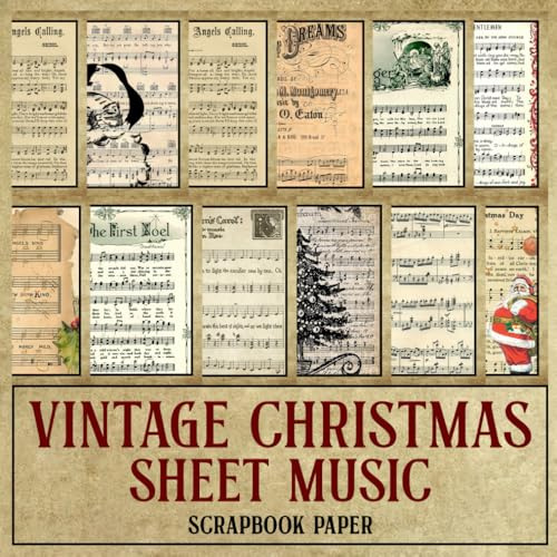 Vintage Christmas Sheet Music Scrapbook Paper: 20 Decorative Sheets Featuring Classic Holiday Tunes for Scrapbooking, Journaling, and DIY Projects
