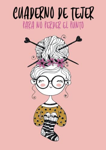 Cuaderno de tejer: para no perder el punto