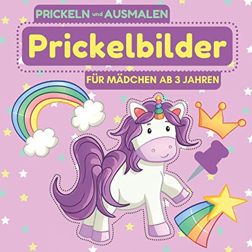 Prickelbilder Für Mädchen ab 3 Jahren. Prickeln und Ausmalen: Prickel-Block Motive Für Kinder: Prinzessin, Tänzerin, Feen, Einhorn und viele mehr. Basteln