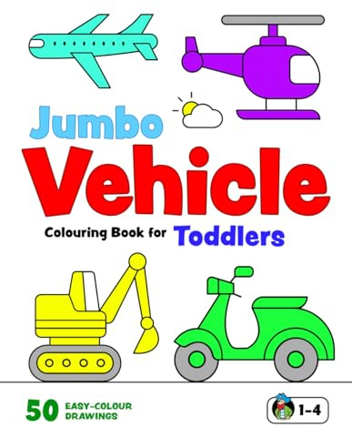 Jumbo Vehicle Colouring Book for Toddlers: First Doodling Pages for Kids 1-4. Cars, Diggers, Motorcycles, Trucks, Planes and more (UK Edition)
