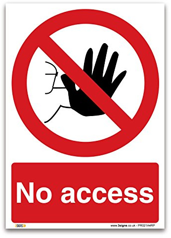 No access Sign - A4 1mm Rigid Plastic Sign - Prohibition Safety Access Information