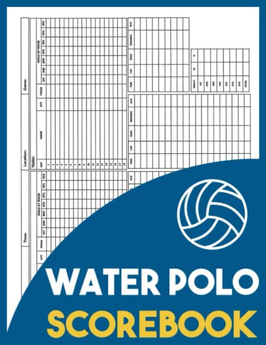 Water Polo Scorebook: 100 Water Polo Score Sheets, Water Polo Score Pads for Scorekeeping, Great Gift for Water Polo Coaches or Players, Large Size 8.5 x 11 in