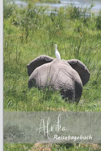 Afrika Reisetagebuch, Elefant und Vogel: Reisetagebuch / Travel Journal mit Elefant und Vogel, grün, 15,24 x 22,86 cm (6  x 9 )