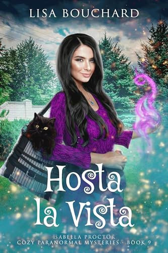 Hosta la Vista (Isabella Proctor Gemütliche Paranormal Krimis 9) (German Edition)