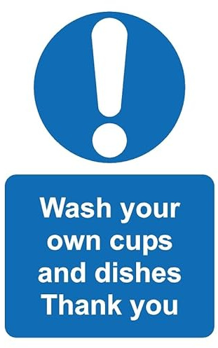 Wash your own cups and dishes kitchen safety sign - 1mm flexible Plastic sign (200mm x 150mm)