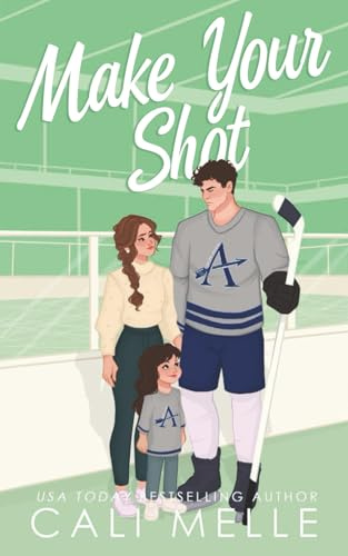 Make Your Shot: A Single Dad Hockey Romance