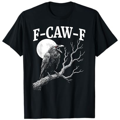 Crow F-Caw-F Funny Black Rook Bird Moon Adult Humor T-Shirt