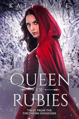 Queen of Rubies: Fantasy and folklore tales from the Firethorn Kingdoms