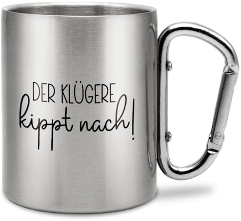 Prozente Momente Der klügere kippt nach | Edelstahl-Trinkbecher mit Karabinerhaken | Geschenkidee | 330 ml | Becher | Camping | Vereine | Silber