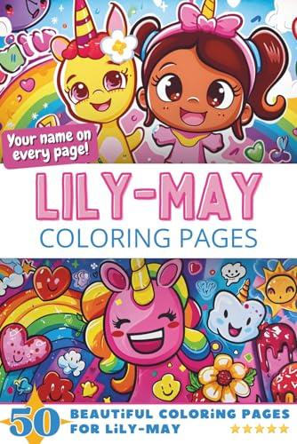 Lily-May Coloring Pages: Wow-Effect! Your name on every page - Lily-May coloring book - 6x9 - 50x Lily-May coloring page - Fantastic Gift