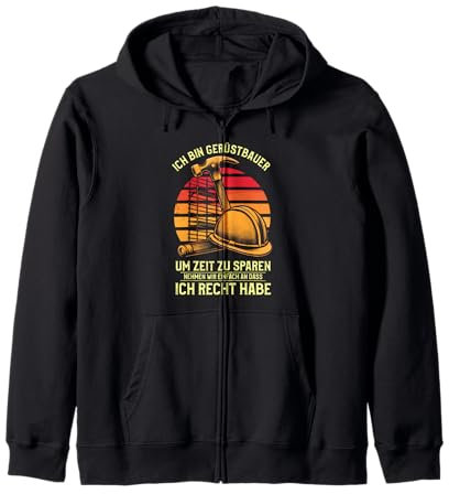 Ich Bin Gerüstbauer Um Zeit Zu Sparen Ich Recht Habe Kapuzenjacke