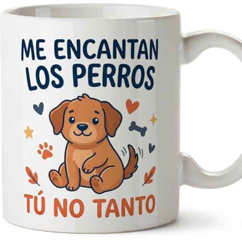 MUGFFINS Taza perro con frase Me encantan los perros Tú no tanto en Español | regalo original, tazas divertidas para regalar, humor, graciosas | gatitos y perritos v5