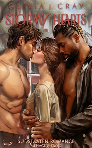 Stormy Hearts: Südstaatenliebesroman (Loving Hearts 2)
