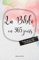 La Bible en 365 jours: Plan de lecture chronologique