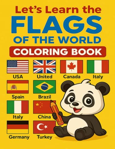Let’s Learn the Flags of the World: Coloring book with 25 countries for curious kids ages 6–8 (World Explorers Coloring Series)