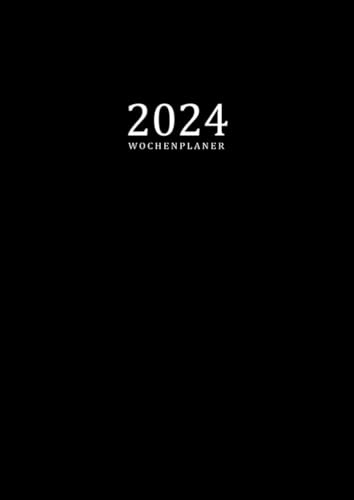 2024: Wochenplaner 2024 A4| Terminkalender mit Uhrzeiten 7 bis 22h Tag| Monatsplaner von Januar 2024 bis Dezember 2024 |12 Monate