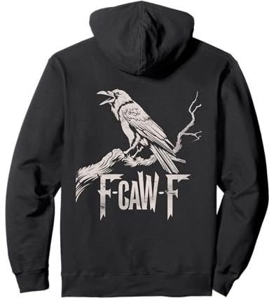 F-Caw-F Black Crow Pun Funny Bird Cawing Grunge On Back Pullover Hoodie