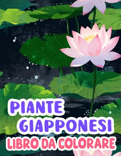 Libro Da Colorare Di Piante Giapponesi: Pagine Di Fiori E Alberi Naturali Del Giappone Sakura Albero Di Cachi Iris Acero Bonsai E Altri | Disegni ... Stress | Bambini Adulti Adolescenti Anziani