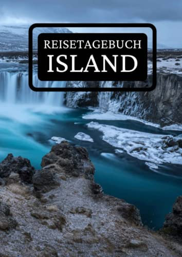 Reisetagebuch Island: zum ausfüllen mit vorgedruckten Seiten für deine Reiseerinnerungen und Reiseplanung (inkl. Notfallkontakte, Checklisten, Budgetplaner uvm.)