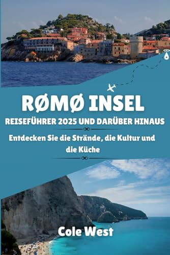 RØMØ INSEL REISEFÜHRER 2025 UND DARÜBER HINAUS: Entdecken Sie die Strände, die Kultur und die Küche