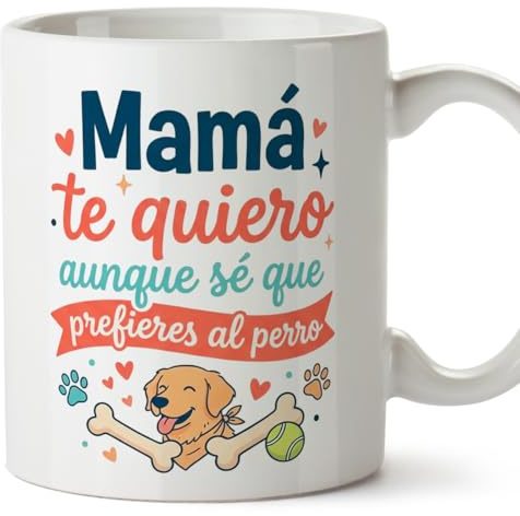 MUGFFINS Taza mamá graciosa con frase Mamá te quiero aunque sé que prefieres al perro en Español 330 Ml/11 oz | regalo madre divertido | regalo cumpleaños madre | navidad | progenitores v3