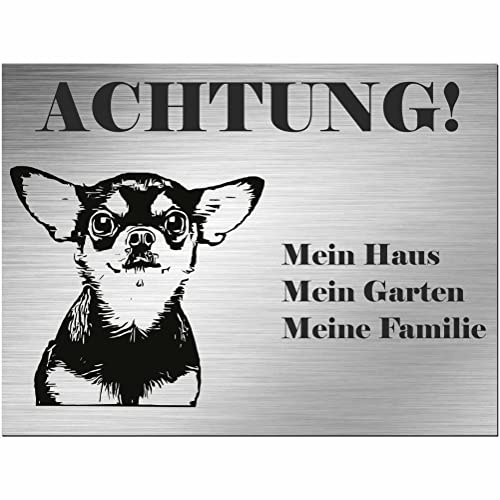 Indigos UG - Schild Chihuahua - bedruckt - Achtung Mein Haus, mein Garten meine Familie - Aluverbundplatte Edelstahl Look - 20x15 cm - Spruch - Deko Geschenkidee - Hund - Zaun - Türschild