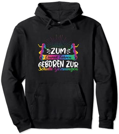 Einrad Zum Einrad fahren geboren zur Schule gezwungen Pullover Hoodie