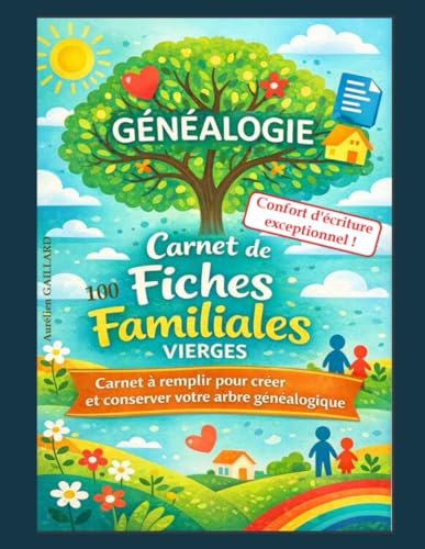GÉNÉALOGIE - CARNET DE FICHES FAMILIALES VIERGES (100 fiches): Carnet à remplir pour créer et conserver votre arbre généalogique