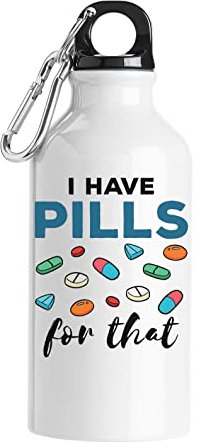 I Have Pills For That Pharmacist Logo Tourist Water Bottle White 400ml