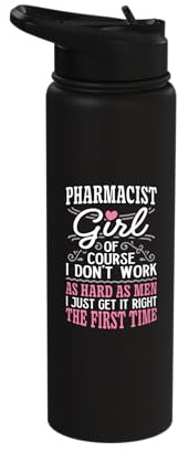 Don't Work As Hard As Men Girl Pharmacist Stainless Steel Insulated Water Bottle