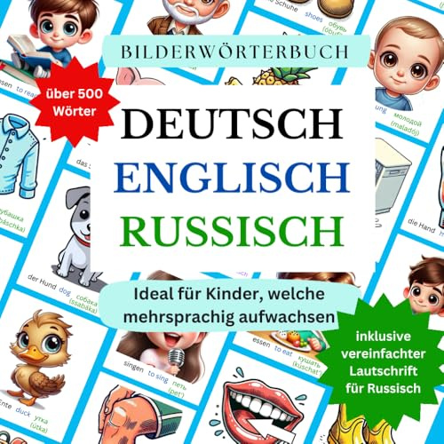 Bilderwörterbuch Deutsch Englisch Russisch (inkl. vereinfachter Lautschrift): Ideal für Kinder, welche mehrsprachig aufwachsen