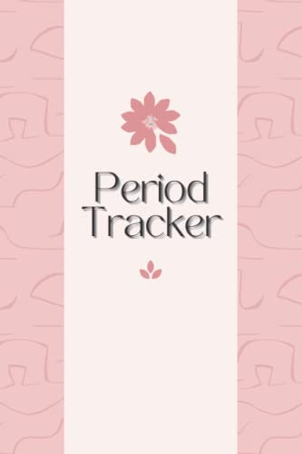 Period Tracker: A Monthly Calendar Keep Track of Your Menstrual Cycles, Fertility, Mood, Flow & Pain Intensity... (Period Kit)