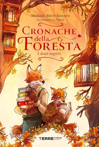 Cronache della foresta. I diari segreti