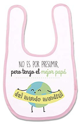 SUPERMOLON Babero Bebe No es por presumir pero tengo el mejor papá del mundo mundial Rosa pastel con Autocierre