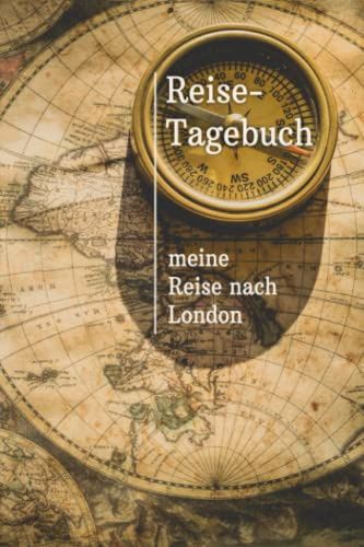 Reise-Tagebuch / Reise-Journal für Reise nach London: handliches & praktisches Reisetagebuch Notizbuch zum Ausfüllen [das Urlaubs-Tagebuch für die perfekte Reise]