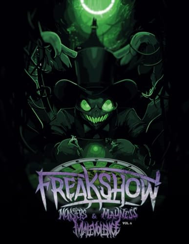 Freakshow - Monsters, Madness & Malevolence Volume 6: Macabre Horror Adult Coloring Book, Goth Gift Book, Best With Alcohol Markers (Adult Coloring In Book)
