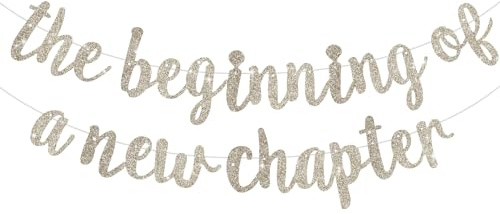 BEISHIDA Glitter Champagne The Beginning of A New Chapter Banner, Farewell party decorations,Graduation Sign 2026 Banner,Happy retirement Supplies,Going away party Sign Garland,Graduation banner