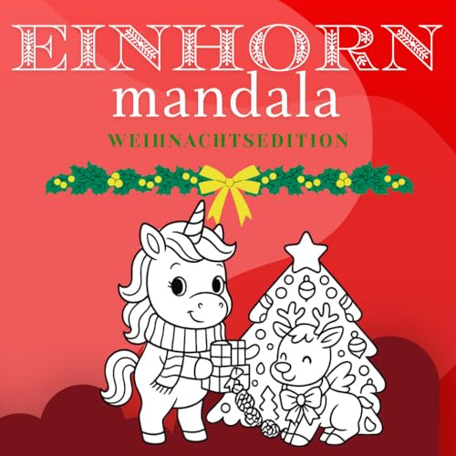 Weihnachten Einhorn Mandala Malbuch: Einzigartige Weihnachts-Mandala-Designs für Kinder von 3–9 Jahren – Stressabbauende Aktivität für Einhorn-Fans (Festliche Einhörne)