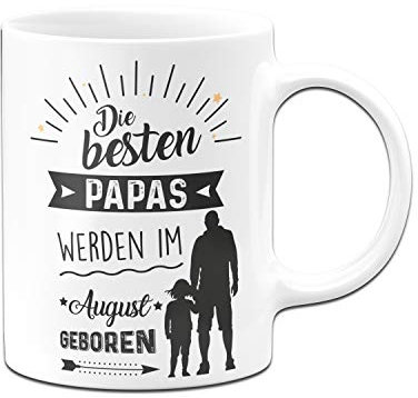 Tassenbrennerei Tasse mit Spruch Die besten Papas Werden im Monat geboren - Geschenk für Papa zum Geburtstag, Weihnachten oder Vatertag (Weiß, August)