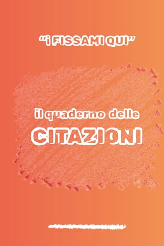 il quaderno delle CITAZIONI