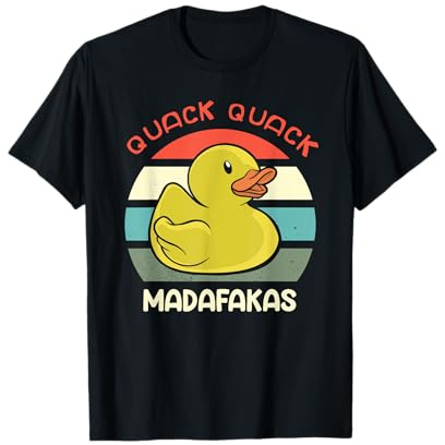 Cuac Cuac Madafakas Patos Patos Patos de goma Pato Divertido Camiseta