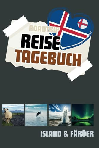Roadtrip: Reisetagebuch Island Färöer: 28 Tage Edition (ROADTRIP Reisetagebücher weltweit)
