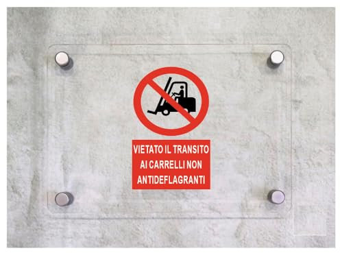 Global Targa Cartello in plexiglass - VIETATO IL TRANSITO AI CARRELLI NON ANTIDEFLAGRANTI VERTICALE - Con Distanziali in acciaio inox, Stampa UV (20x31 cm)
